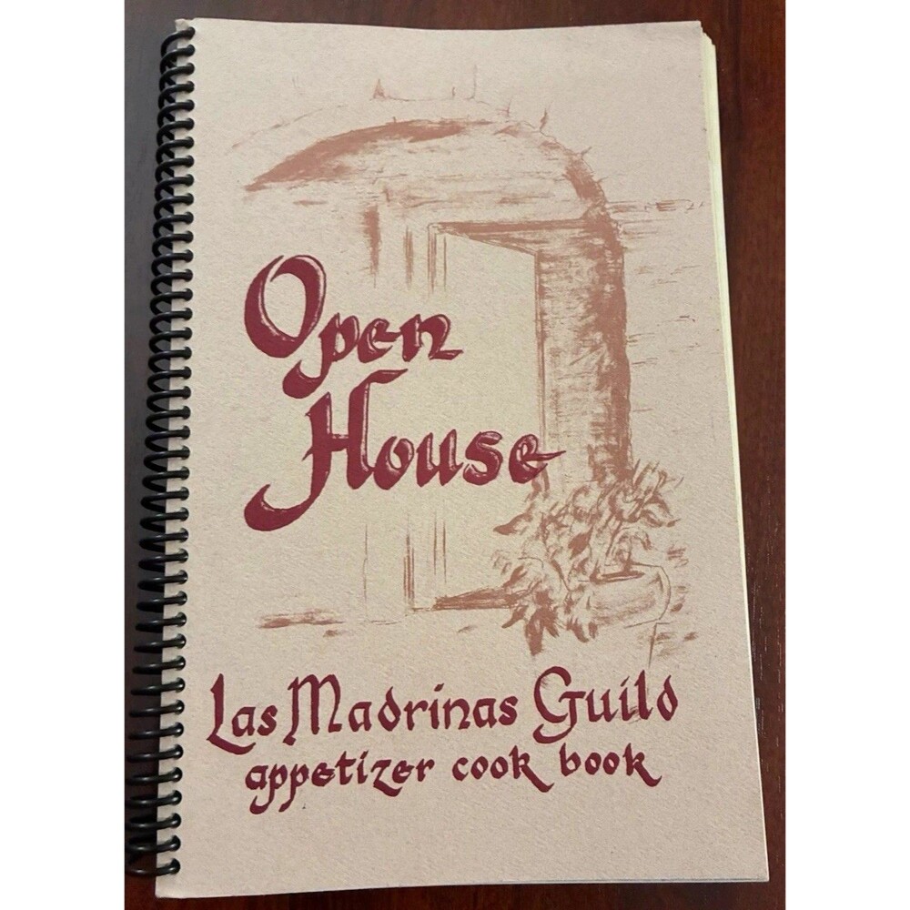 Vintage 1991 Open House Las Madrinas Guild Appetizer Cook Book, California